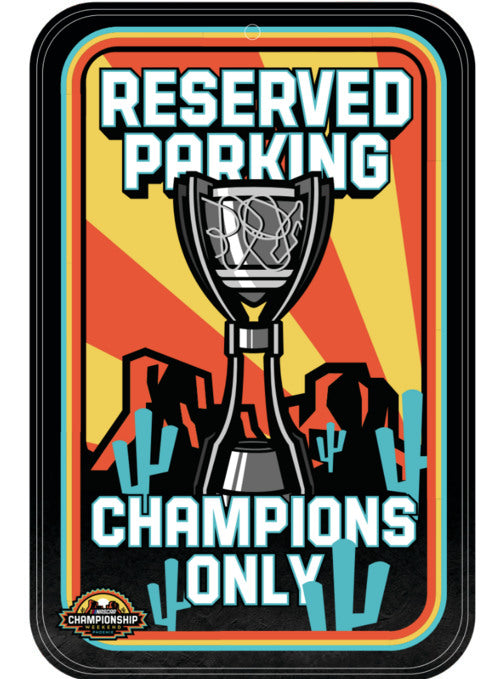 Phoenix Championship Weekend Reserved Parking Sign